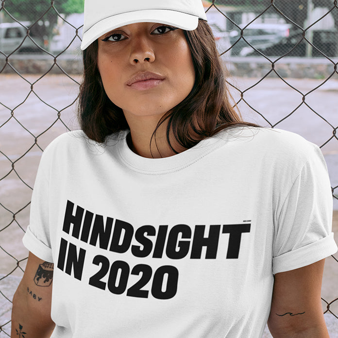 Hindsight In 2020 Graphic Tee
